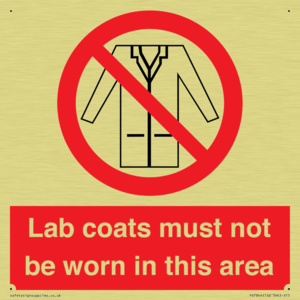 Lab coats must not be worn in this area